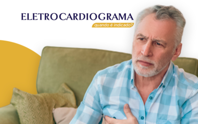 Eletrocardiograma. Quando é indicado?