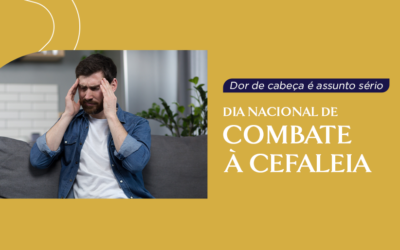 Dia Nacional de Combate à Cefaleia.