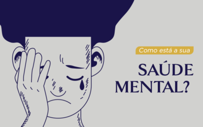 Como está a sua saúde mental?