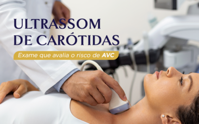 Ultrassom de carótidas: Exame que avalia o risco de AVC
