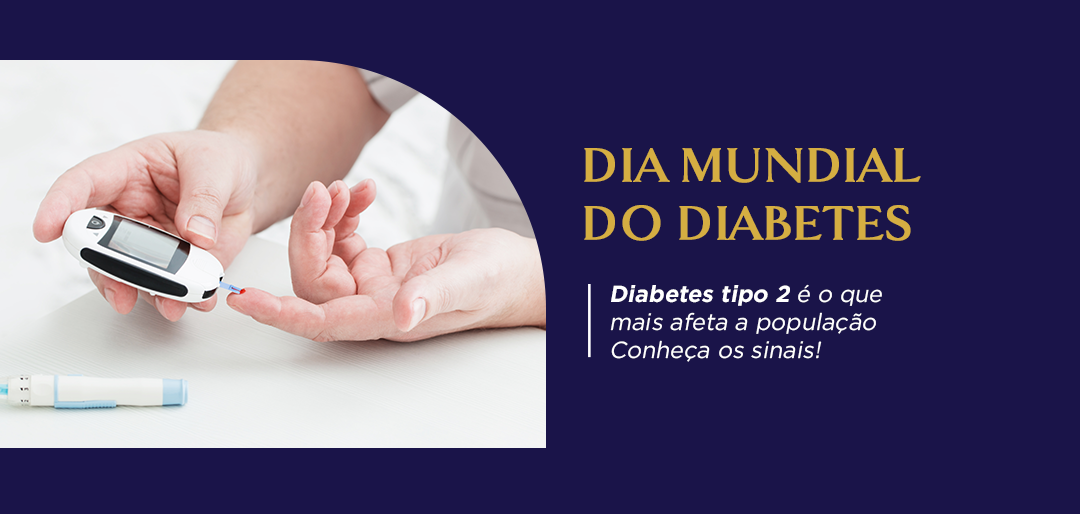 Dia mundial do diabetes: Diabetes tipo 2 é o que mais afeta a população. Conheça os sinais!