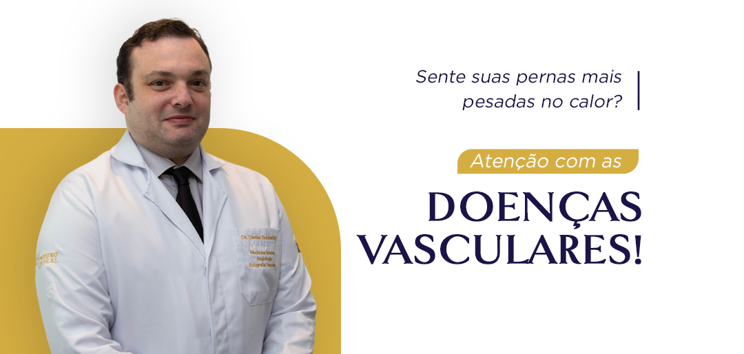 Sente suas pernas mais pesadas no calor? Atenção com as doenças vasculares!