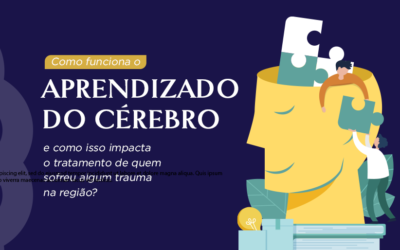 Como funciona o aprendizado do cérebro e como isso impacta o tratamento de quem sofreu algum trauma na região?