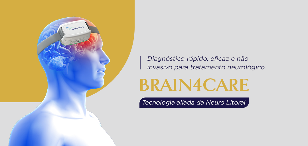 Brain4Care: tecnologia aliada da Neuro Litoral!