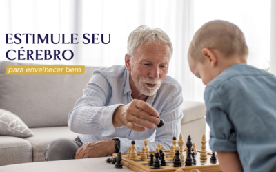 Estimule seu cérebro para envelhecer bem!