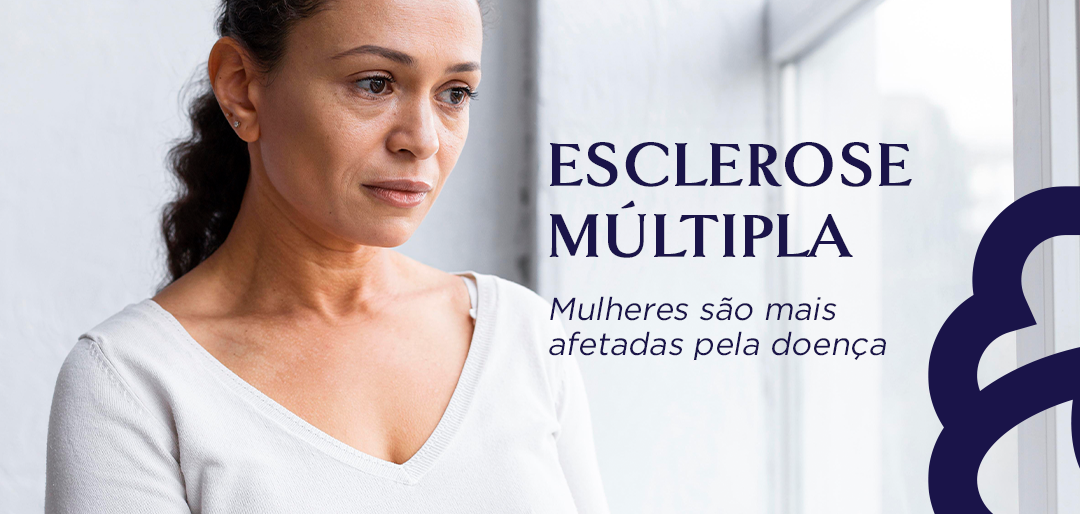 Esclerose Múltipla: Mulheres são mais afetadas pela doença