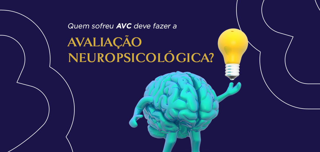 Quem sofreu um AVC deve fazer uma avaliação neurológica?