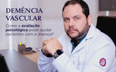 Demência Vascular: Como a avaliação psicológica pode ajudar pacientes com a doença?