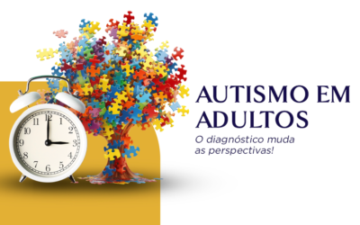 AUTISMO EM ADULTOS: O diagnóstico muda as perspectivas!