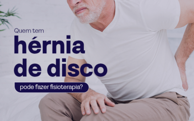 Quem tem hérnia de disco pode fazer fisioterapia?