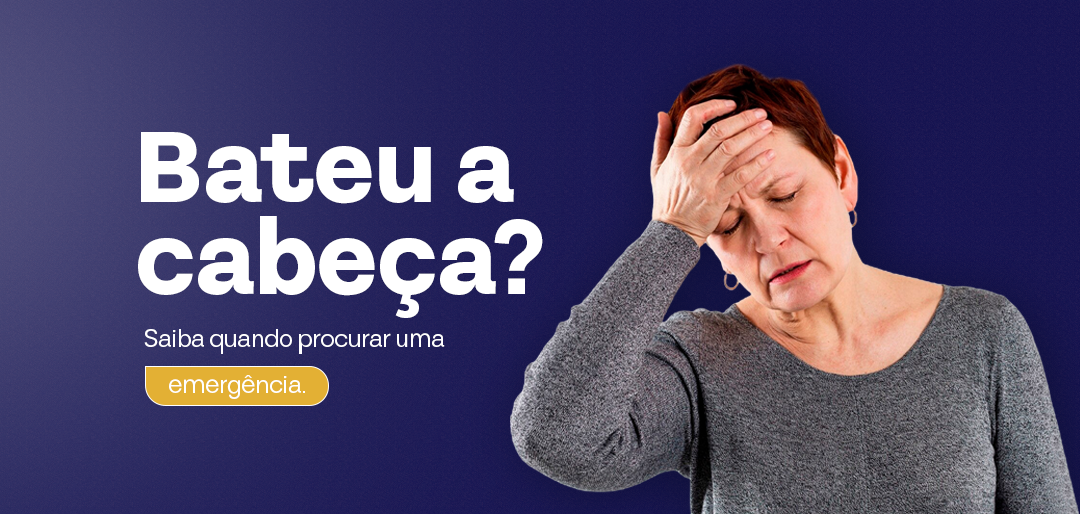 Bateu a cabeça? Saiba quando procurar a emergência