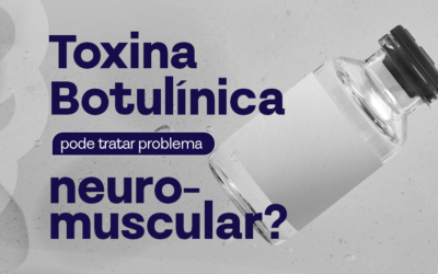 Toxina botulínica pode tratar problema neuro-muscular?