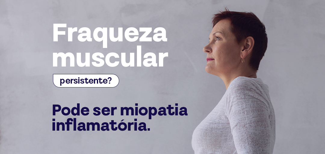 Fraqueza muscular persistente? Pode ser miopatia inflamatória