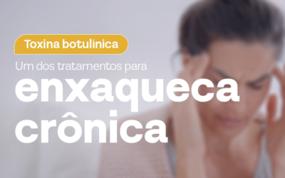 Toxina botulínica: Um dos tratamentos para enxaqueca crônica