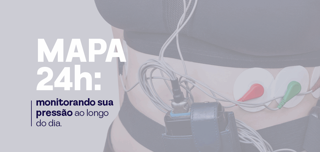 MAPA 24h: o exame que monitora sua pressão durante a rotina